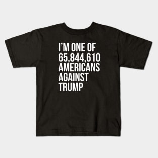 i am one of 65844954 americans against trump Kids T-Shirt